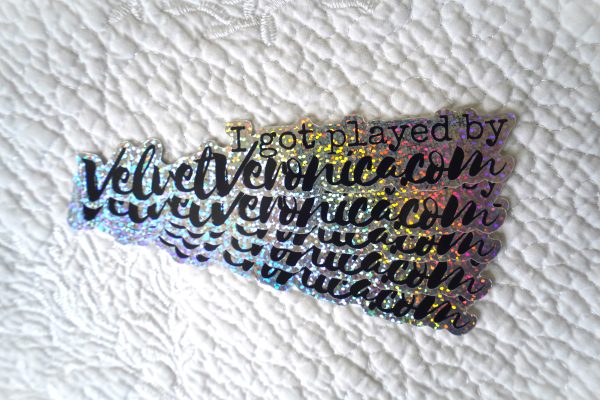 Sticker | "I got played by VelvetVeronica